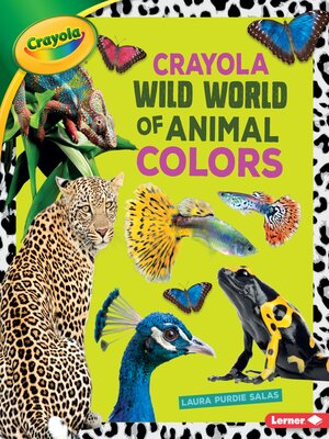 cover image of Crayola &#174; Wild World of Animal Colors